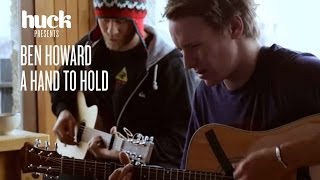 Ben Howard  A Hand To Hold [upl. by Nahtanaj578]