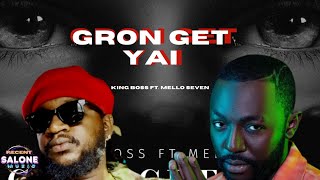 King Boss Laj  Gron Get Yai ft Mello Seven Official Audio [upl. by Torie]