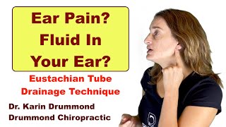 Ear Pain Fluid In Your Ear Explaining Eustachian Tube Drainage Technique For Relief [upl. by Neersan]