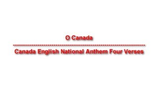 O Canada  Canada National Anthem Four Verses  lyrics [upl. by Collen]