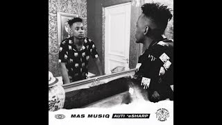 NEW Mas musiQ  Auti eSharp FULL ALBUM MIX [upl. by Rambert]