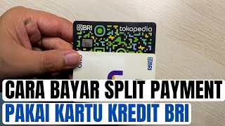 CARA BAYAR SPLIT PAYMENT PAKAI KARTU KREDIT BRI TAHUN 2024 [upl. by Ajax]