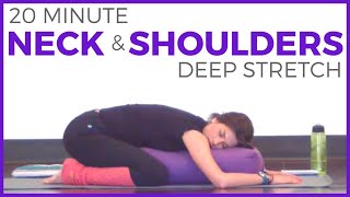 20 minute Deep Stretch Yoga for NECK amp SHOULDERS [upl. by Artair]