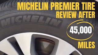 Michelin Premier AS Tire Review after 45000 miles [upl. by Neom484]