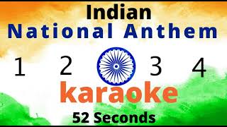 National Anthem Karaoke l Jan Gan Man l 52 Sec  instrumental l Republic day [upl. by Rihat]