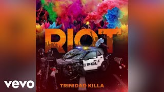 Trinidad Killa  RIOT Audio [upl. by Iphagenia]