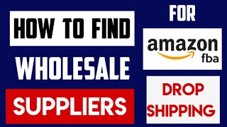 How to Find Wholesale Suppliers for Amazon FBA amp Drop shipping in the USA [upl. by Roarke]