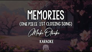 Memories by Maki Otsuki One Piece 1st Closing Song  KARAOKE [upl. by Kalikow]