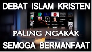 DEBAT ISLAM VS KRISTEN 2022 PALING NGAKAK [upl. by Allyce384]