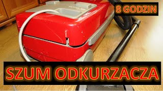 Usypiający szum odkurzacza dźwięk odkurzacza 8 godz  White noise vacuum cleaner sound 8 hours [upl. by Hemetaf680]