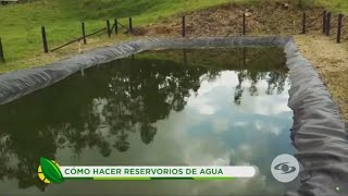 ¡Tome nota Aprenda cómo hacer fáciles reservorios de agua para su finca  La Finca de Hoy [upl. by Alon]