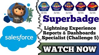 Lightning Experience Reports amp Dashboards Specialist  Salesforce Trailhead  Challenge 5 [upl. by Fattal767]