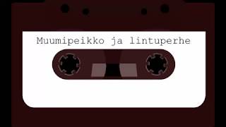 Muumipeikko ja lintuperhe  Ckasetti [upl. by Aronid]