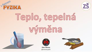 Teplo tepelná výměna  fyzika 8 ZŠ [upl. by Eserahs701]