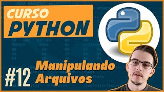 Curso de Python para iniciantes 12  Manipulando Arquivos [upl. by Susejedairam]