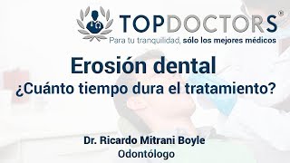 Erosión dental  ¿Cuánto tiempo dura el tratamiento [upl. by Alyac]