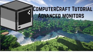 ComputerCraft Tutorial  Advanced Monitors [upl. by Hagile]