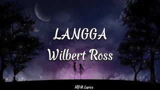 Langga  Wilbert Ross Lyrics [upl. by Adnoma]