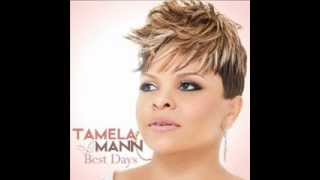 quotBEST DAYSquot Tamela MannBest Days AlbumNEW Aug 2012 [upl. by Ardnwahs]