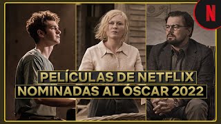 Las películas de Netflix nominadas al Óscar 2022 [upl. by Nedyrb]