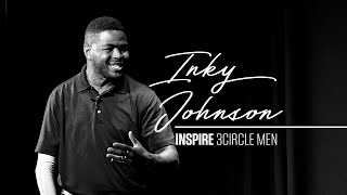 Inky Johnson LIVE at 3CircleChurch  Mens INSPIRE Event [upl. by Eimat]