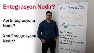 Entegrasyon Nedir Api ve Xml Entegrasyonu Nedir [upl. by Namlak]