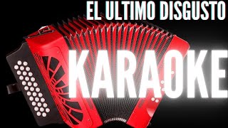 Binomio de Oro  El Ultimo Disgusto Karaoke [upl. by Lowney]