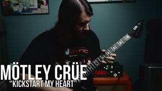 Motley Crue  “Kickstart My Heart” Guitar Cover [upl. by Gilberte878]