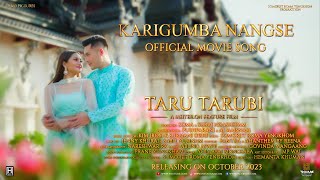 Karigumba Nangse  Taru Tarubi  Official Movie Song Release 2022 [upl. by Allicerp]