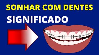 SIGNIFICADO DE SONHAR COM DENTE [upl. by Ynohtnad]