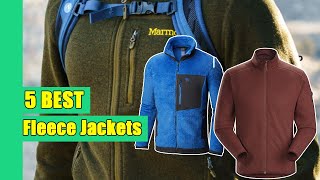 Fleece Jackets The 5 Best Fleece Jackets on the market Buying Guide [upl. by Arataj215]