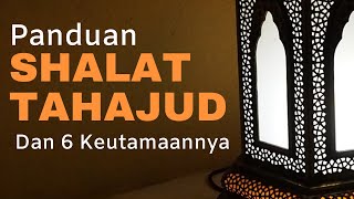 Shalat Tahajud Dan 6 Keutamaannya [upl. by Aisital]