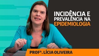 Incidência e Prevalência em Epidemiologia [upl. by Duval]