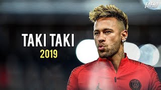 Neymar Jr Taki Taki Skills amp Goals 2018 2019 HD [upl. by Viddah443]