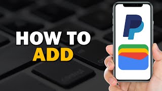 How To Add Paypal Account To Google Wallet Easiest Way [upl. by Eromle]