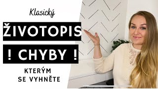 ŽIVOTOPIS  TYTO CHYBY NEDĚLEJTE [upl. by Blainey]