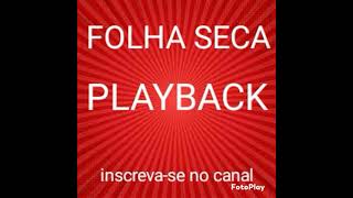 FOLHA SECA  PLAYBACK [upl. by Ahsiral]