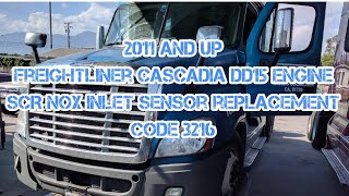 Freightliner Cascadia DD13 DD15 SCR inlet NOx sensor replacement spn 3216 fmi 2  4  21 [upl. by Mckeon]