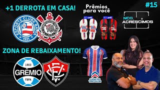 BAHIA 0 X 1 CORINTHIANS  GRÊMIO 2 X 0 VITÓRIA  NOS ACRÉSCIMOS 15 [upl. by Armalla131]