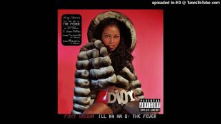 Foxy Brown  ILL NA NA 2 THE FEVER  17 Fan Love [upl. by Bronez201]