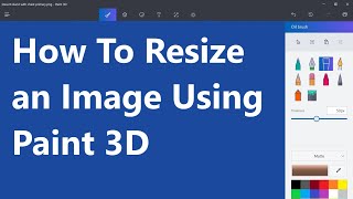 How to Resize an Image in Paint 3D [upl. by Nywde]