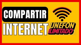 ✅COMO COMPARTIR INTERNET UNEFON ILIMITADO [upl. by Annoel]