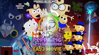 Peppa Pig Gets Grounded EAJ3 Movie Peppas Return [upl. by Vanhomrigh]