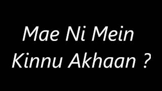 Atif Aslams Mae Nis Lyrics [upl. by Nicholl]