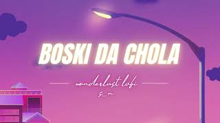 Boski Da Chola SlowReverb [upl. by Wiltshire]