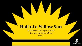 Half of a Yellow Sun in 5 minutes context and summary 12 REVISION  Narrator Barbara Njau [upl. by Tala]