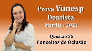 Conceitos de Oclusão  Concurso Público Dentista Vunesp Questão 35 Marília 2021 [upl. by Potter756]