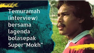 Interview bersama lagenda bolasepak negara Allahyarham Mokhtar Dahari [upl. by Aysahc158]