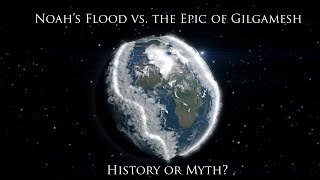 Noahs Flood vs the Epic of Gilgamesh [upl. by Nevad]