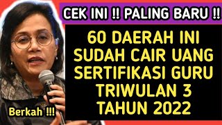 TUNJANGAN SERTIFIKASI GURU TRIWULAN 3 TAHUN 2022 KAPAN CAIR ⁉️ 60 DAERAH INI SUDAH CAIR TPG TW 3 [upl. by Calmas660]